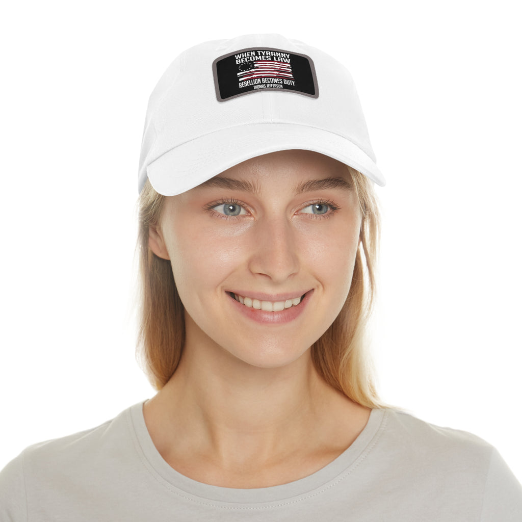 Patriotic Leather Patch Dad Hat — "When Tyranny Becomes Law, Rebellion Becomes Duty"