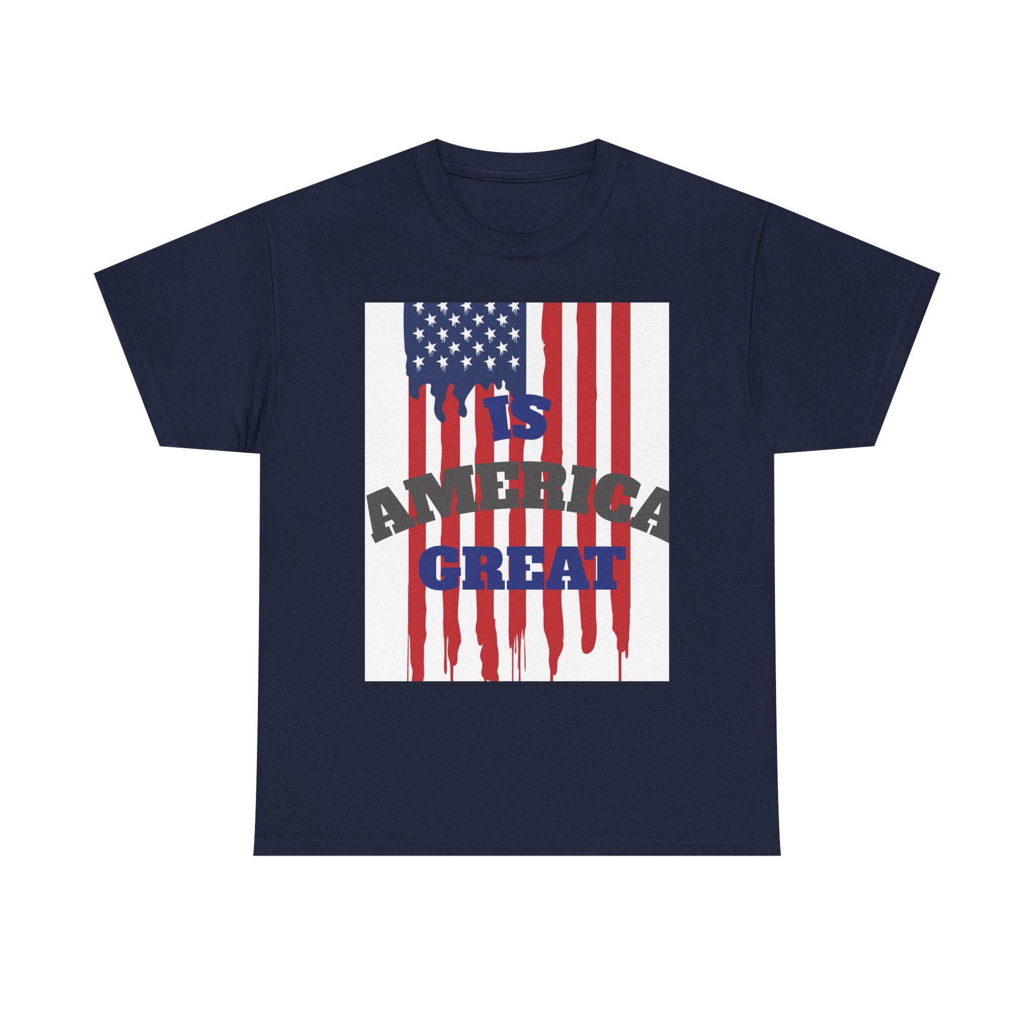 Graphic Tee — "Is America Great" with Back: "When Tyranny Becomes Law, Rebellion Becomes Duty" Patriotic T‑Shirt