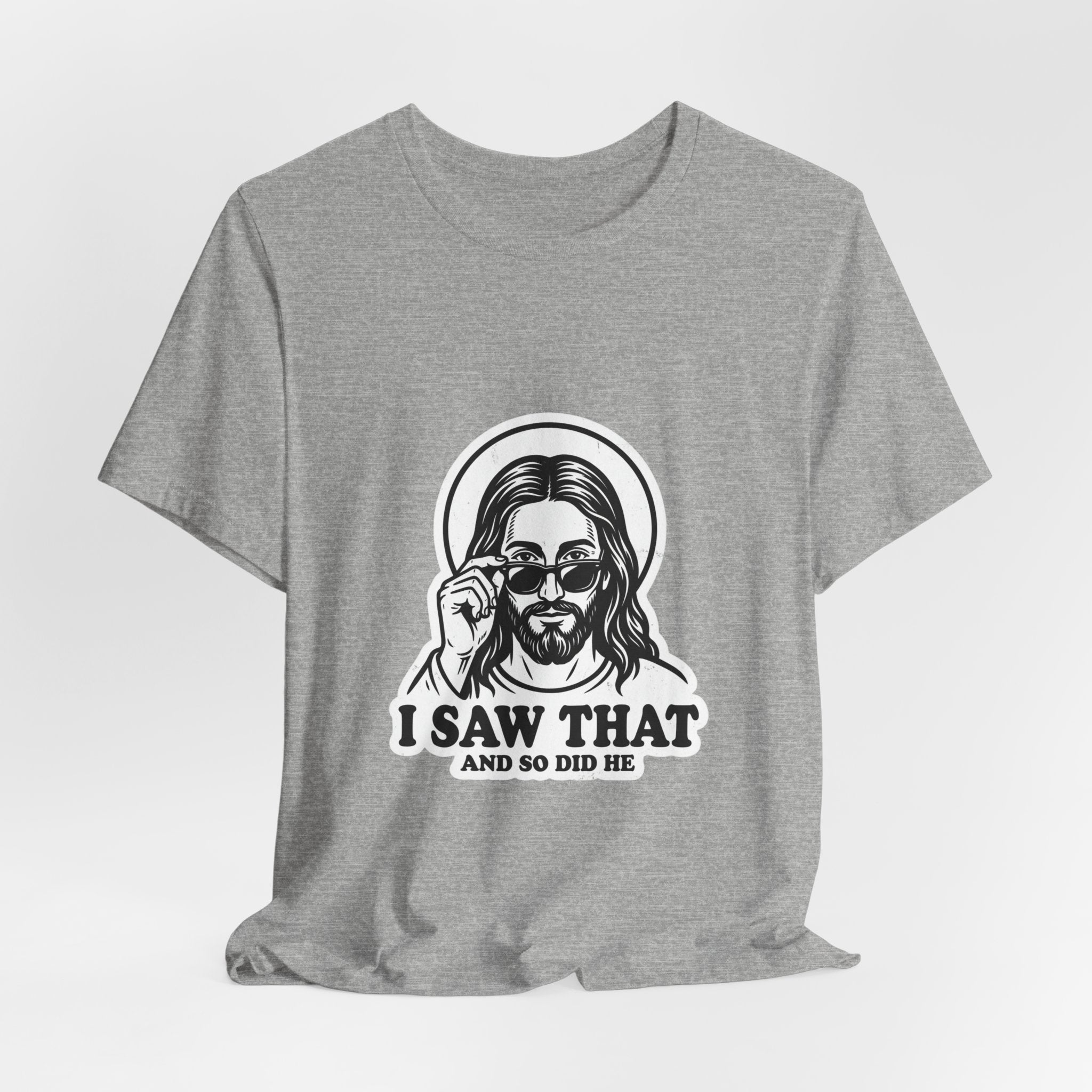 I Saw That Jesus Tee | Christian Meme, Vintage Camp Graphic