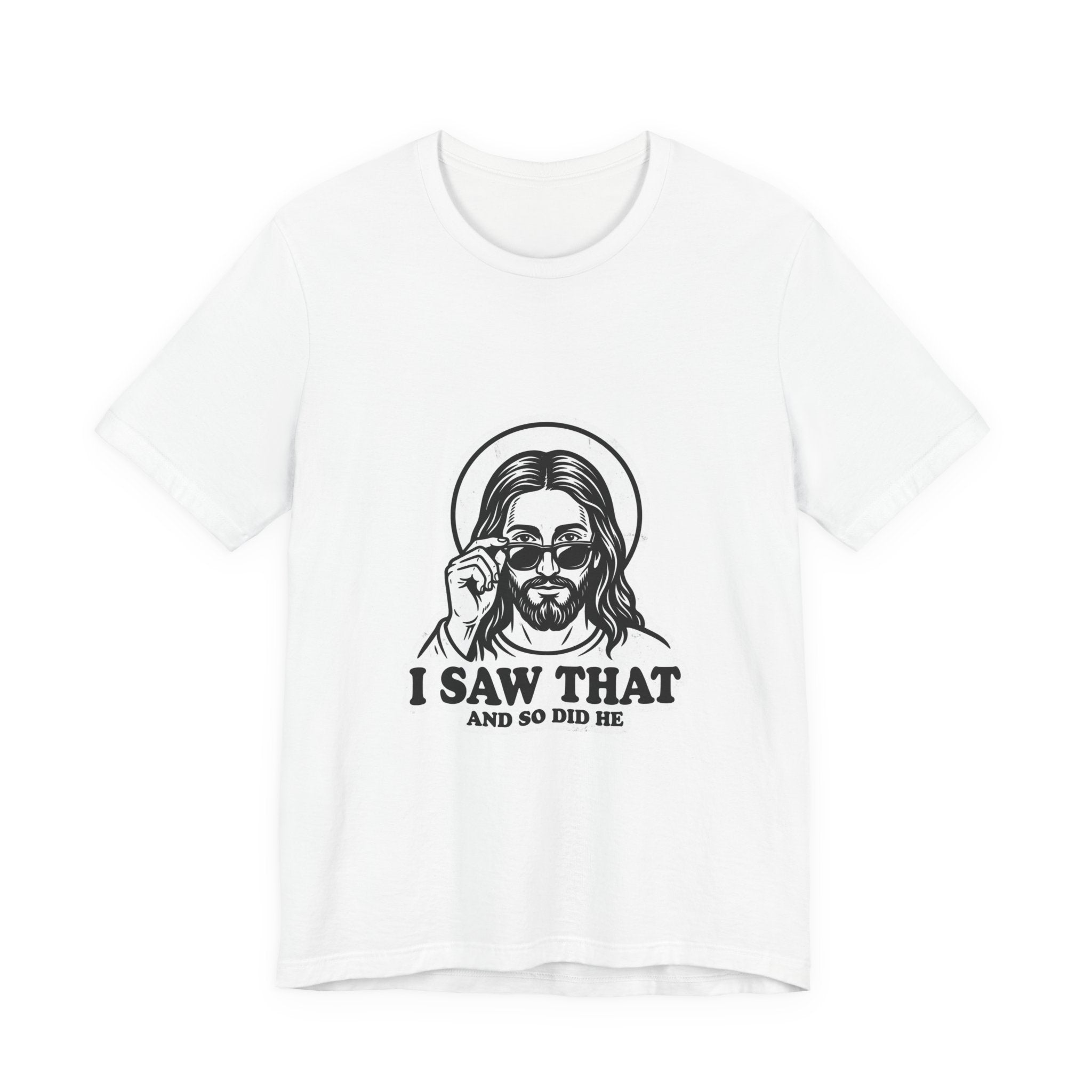 I Saw That Jesus Tee | Christian Meme, Vintage Camp Graphic