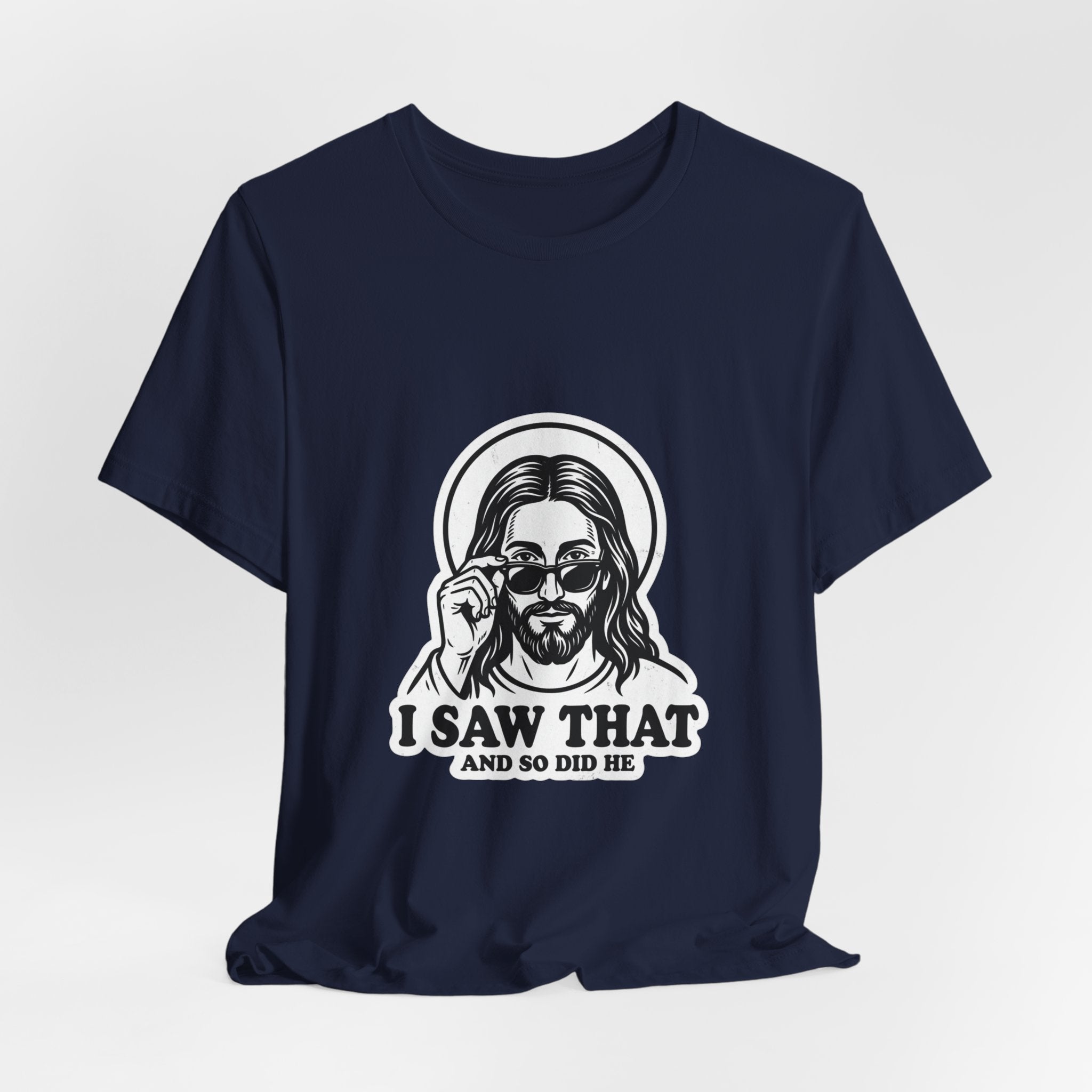 I Saw That Jesus Tee | Christian Meme, Vintage Camp Graphic