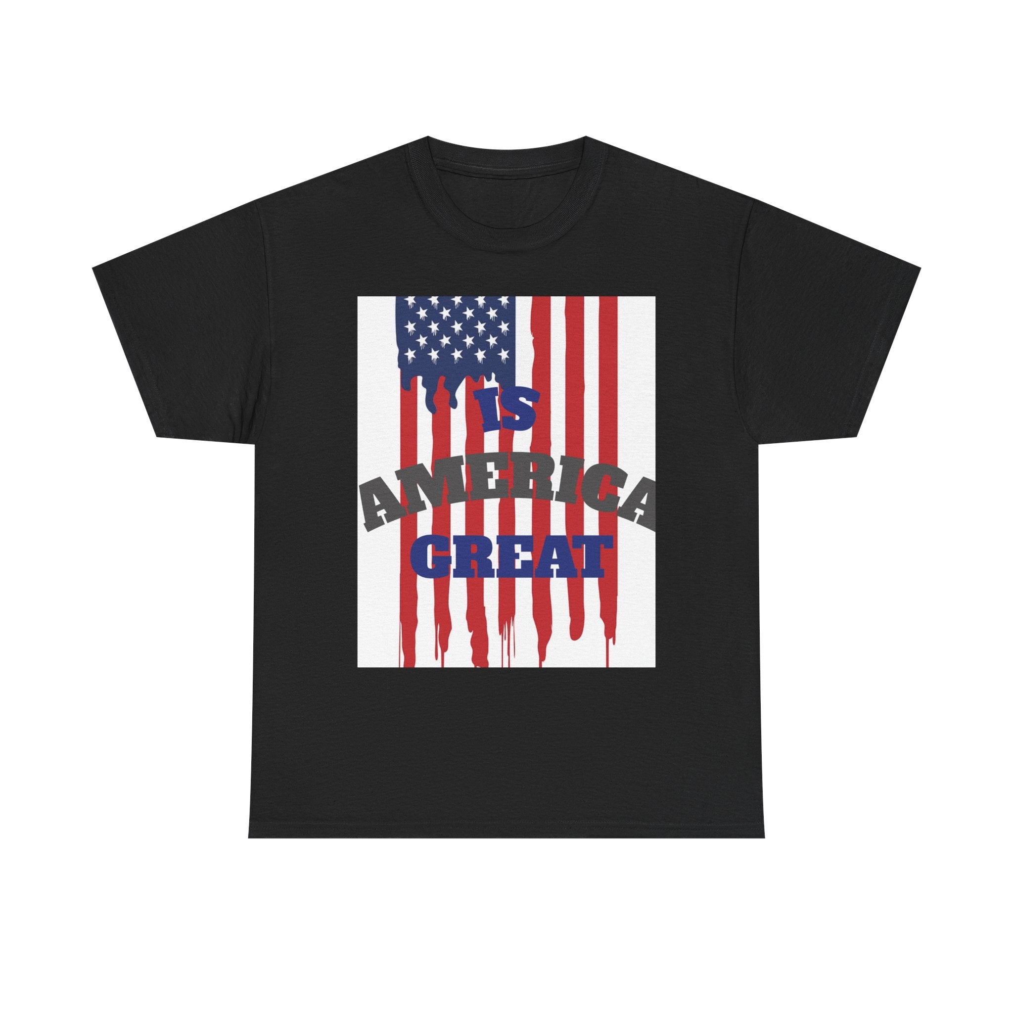 Graphic Tee — "Is America Great" with Back: "When Tyranny Becomes Law, Rebellion Becomes Duty" Patriotic T‑Shirt
