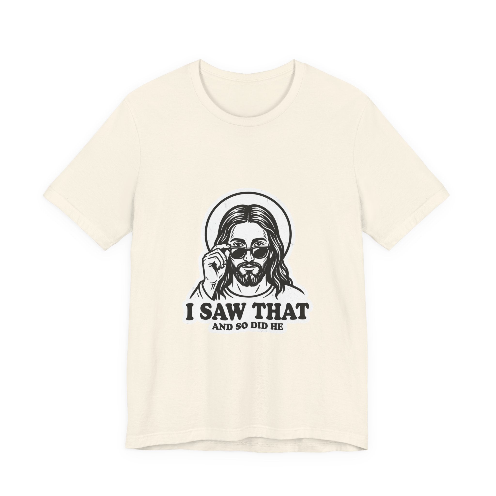 I Saw That Jesus Tee | Christian Meme, Vintage Camp Graphic