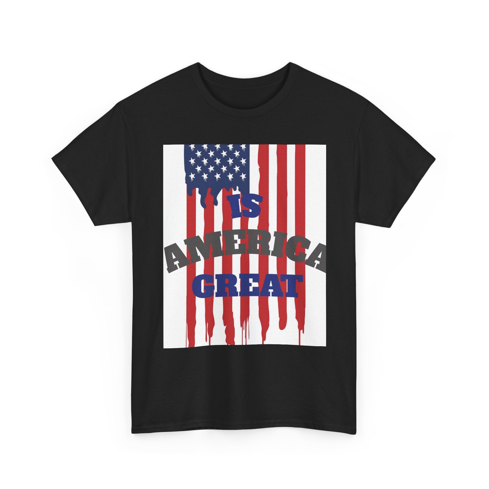 Graphic Tee — "Is America Great" with Back: "When Tyranny Becomes Law, Rebellion Becomes Duty" Patriotic T‑Shirt
