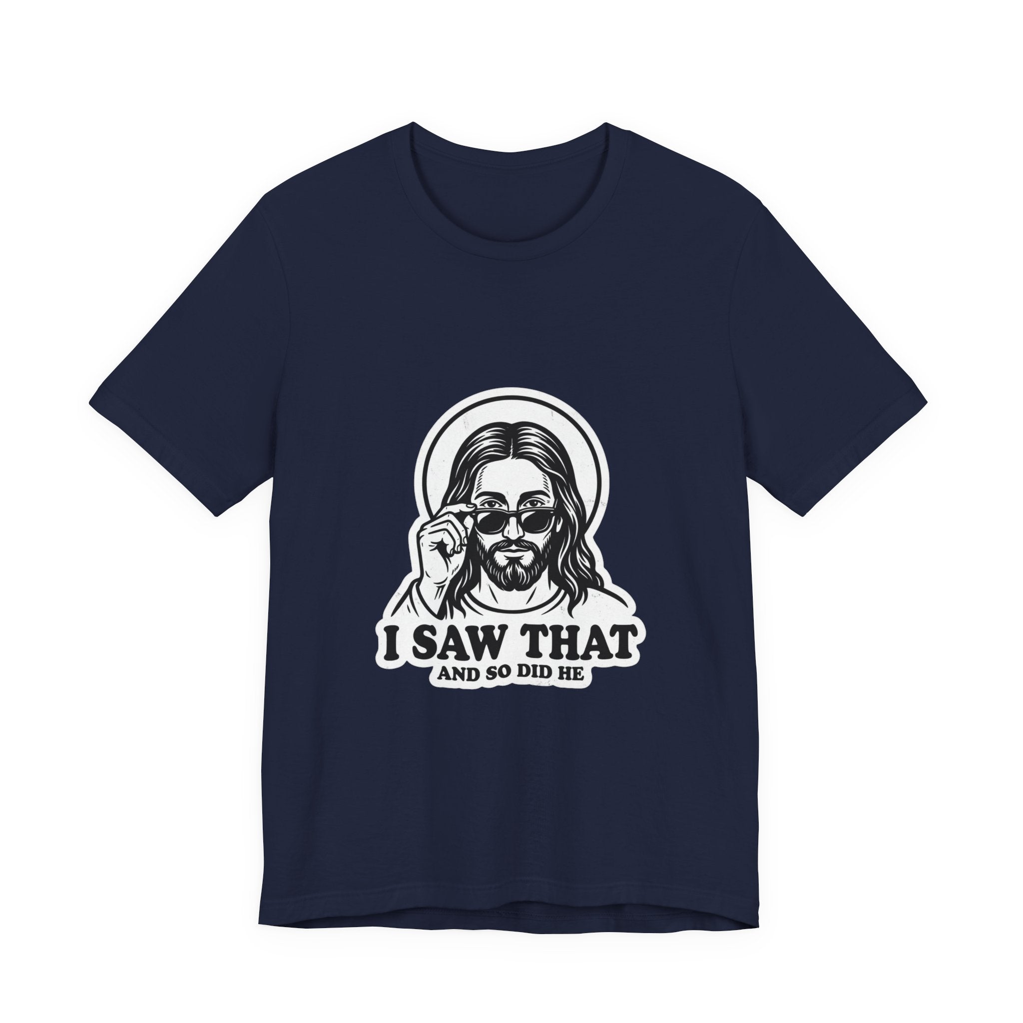 I Saw That Jesus Tee | Christian Meme, Vintage Camp Graphic
