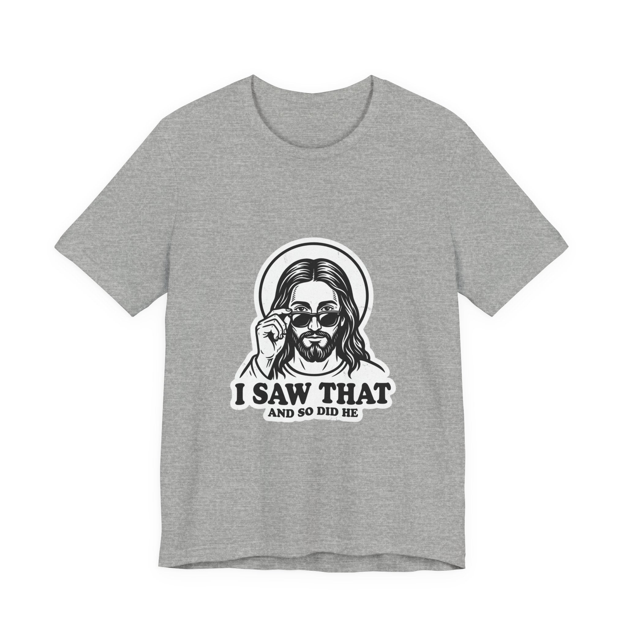 I Saw That Jesus Tee | Christian Meme, Vintage Camp Graphic