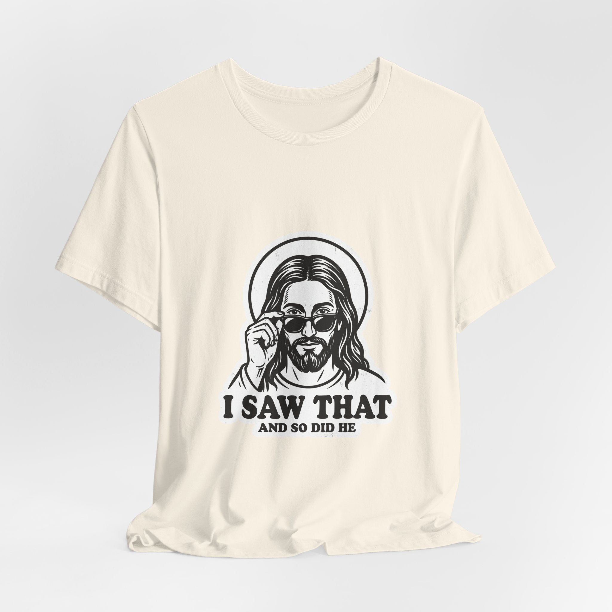 I Saw That Jesus Tee | Christian Meme, Vintage Camp Graphic