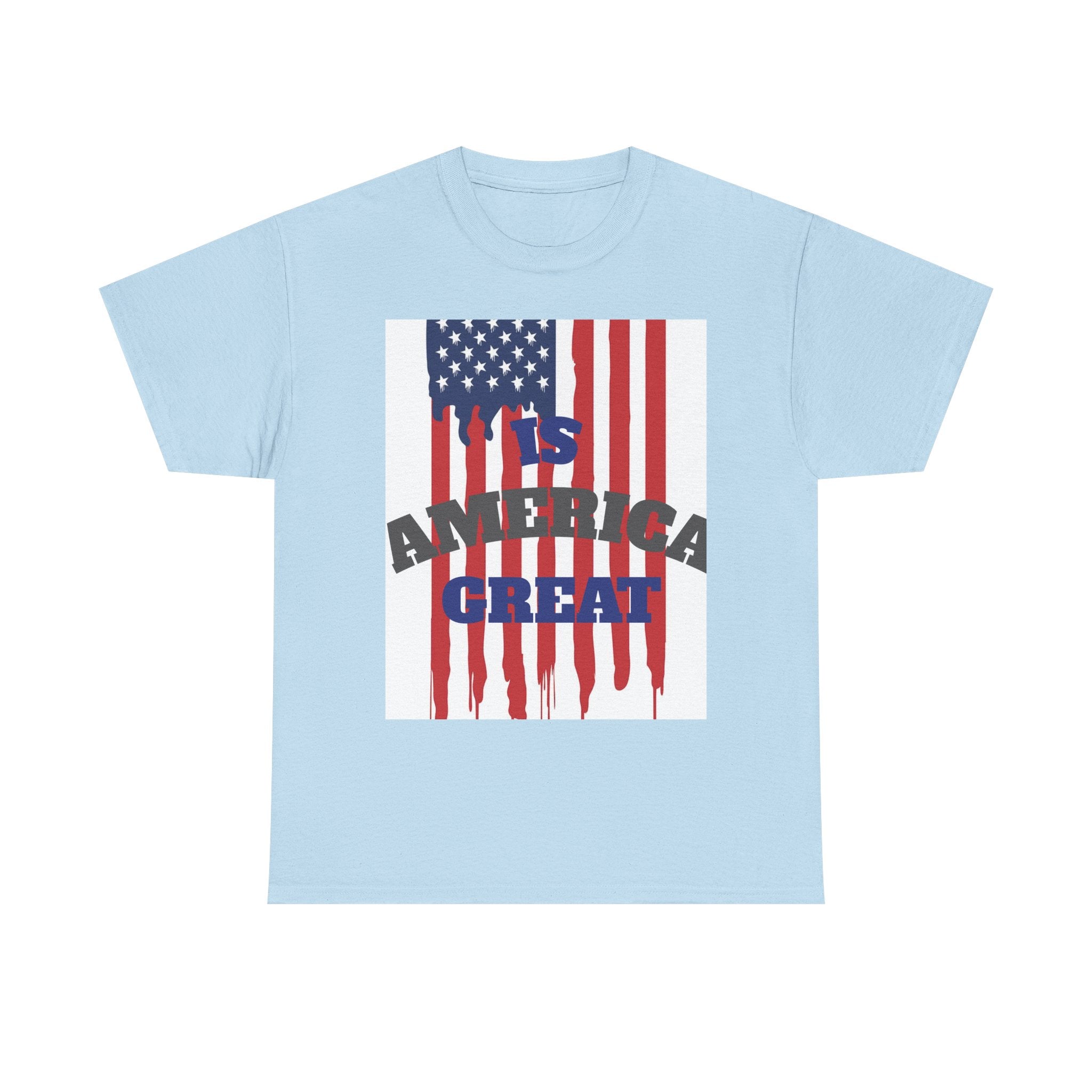 Graphic Tee — "Is America Great" with Back: "When Tyranny Becomes Law, Rebellion Becomes Duty" Patriotic T‑Shirt